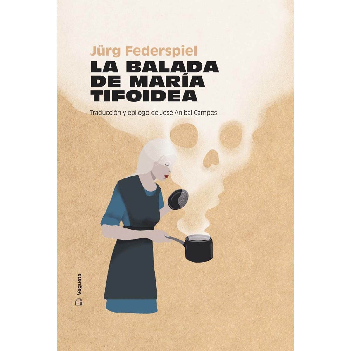 La balada de María Tifoidea (Capa dura) 1