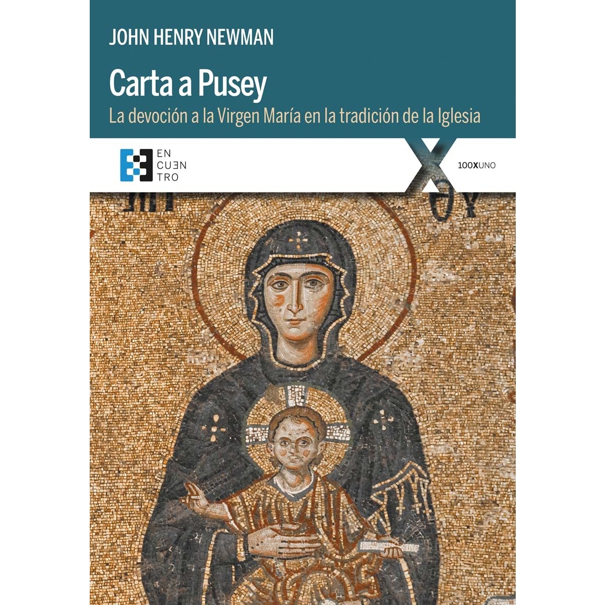Carta a Pusey: La devoción a la Virgen María en la tradición de la Iglesia 1