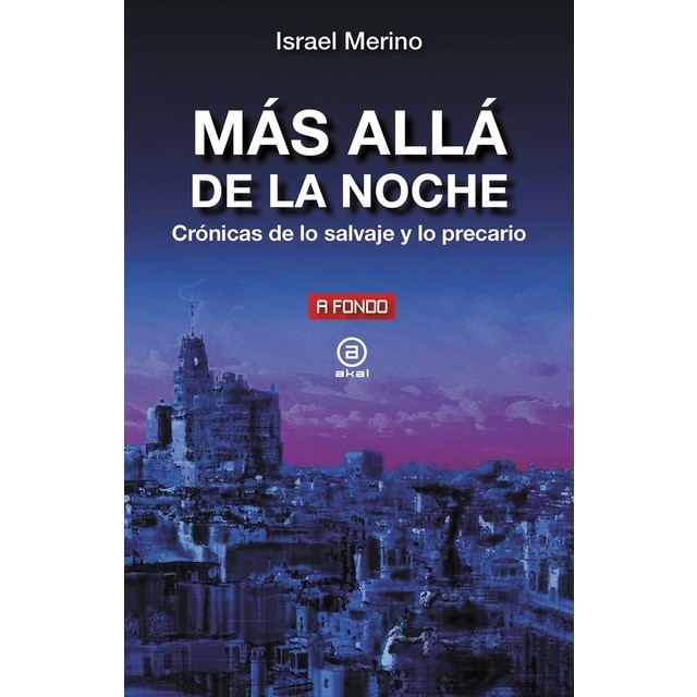 Imagem 0 de Más allá de la noche: Crónica de lo salvaje y lo precario (Capa mole com abas)