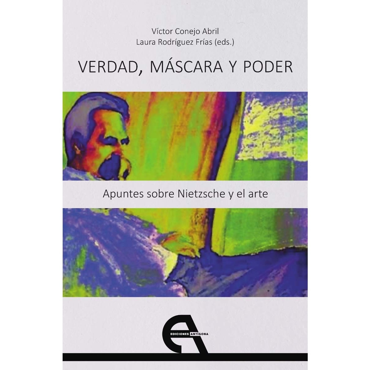 Verdad, máscara y poder. Apuntes sobre Nietzsche y el arte (Capa mole com abas) 1