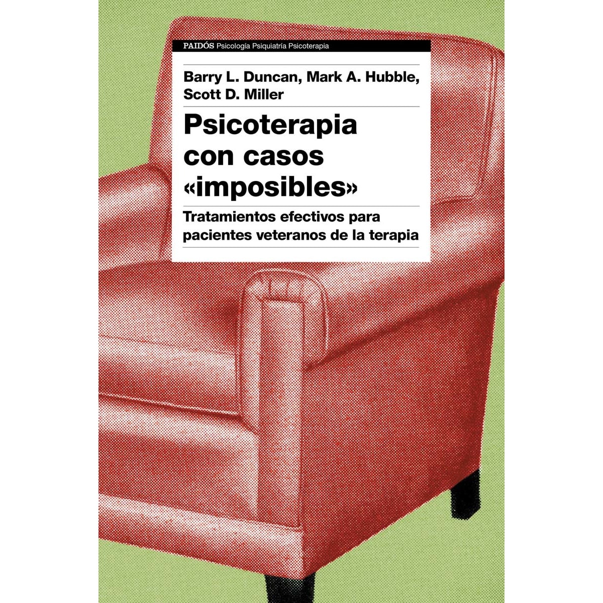 Imagen 0 de Psicoterapia con casos "imposibles": Tratamientos efectivos para pacientes veteranos de la terapia  (Tapa blanda con solapas)