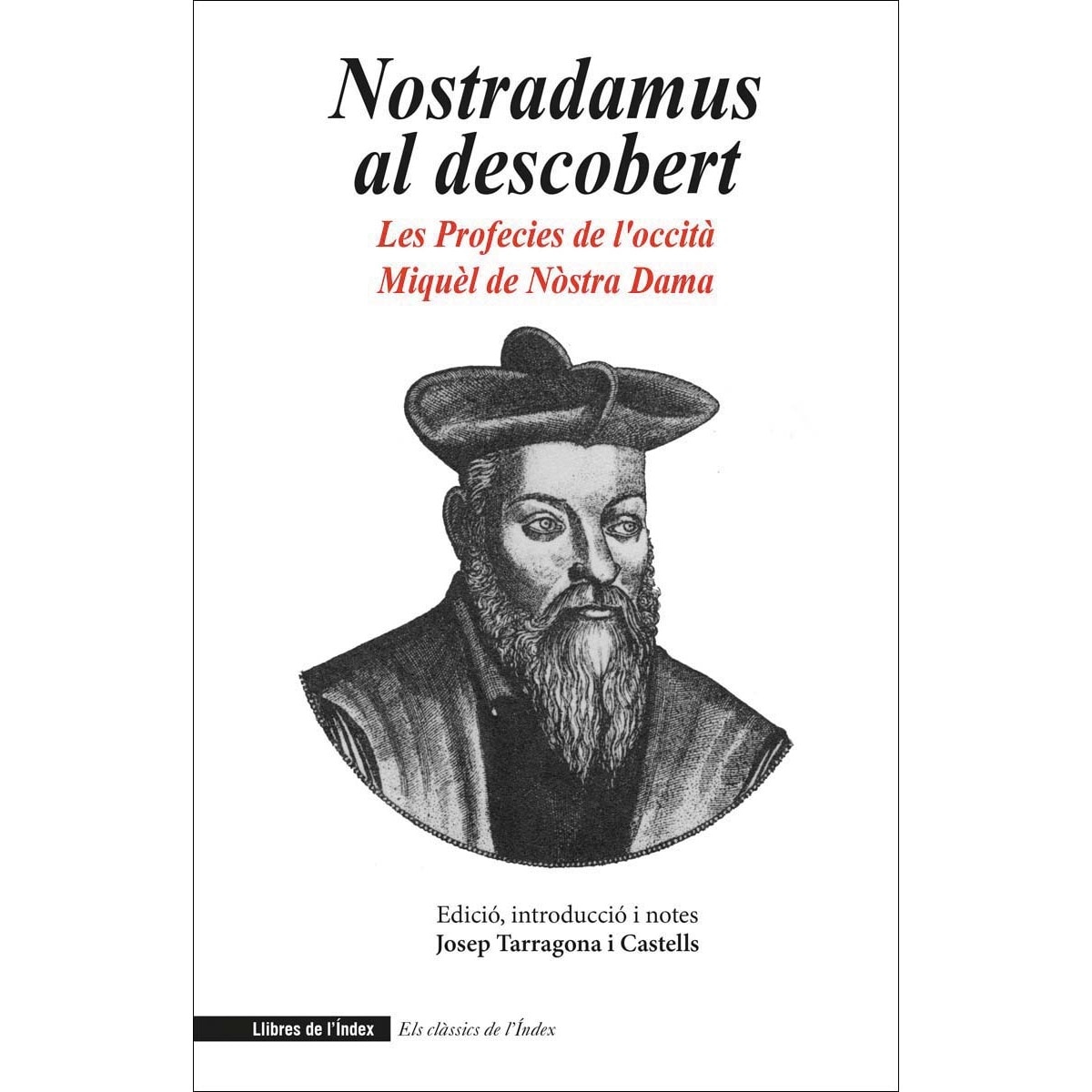 Imagem 0 de Nostradamus al descobert: Les profecíes de l'apotecari occità Miquèl de Nòstra Dama (Capa mole)