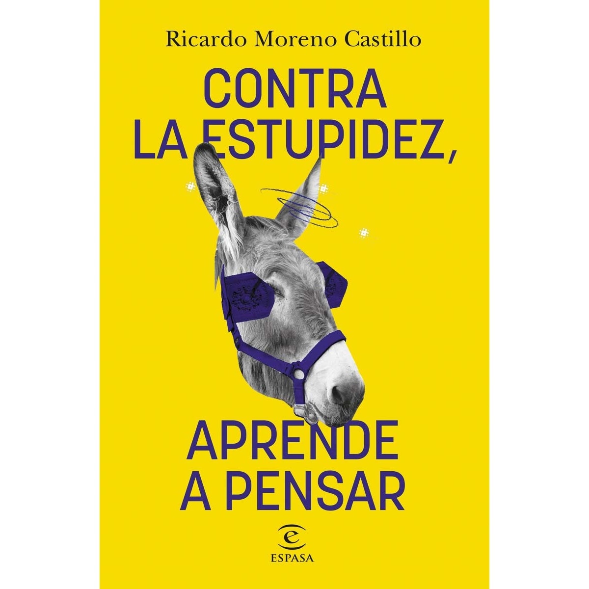 Imagen 0 de Contra la estupidez, aprende a pensar (Tapa blanda con solapas)