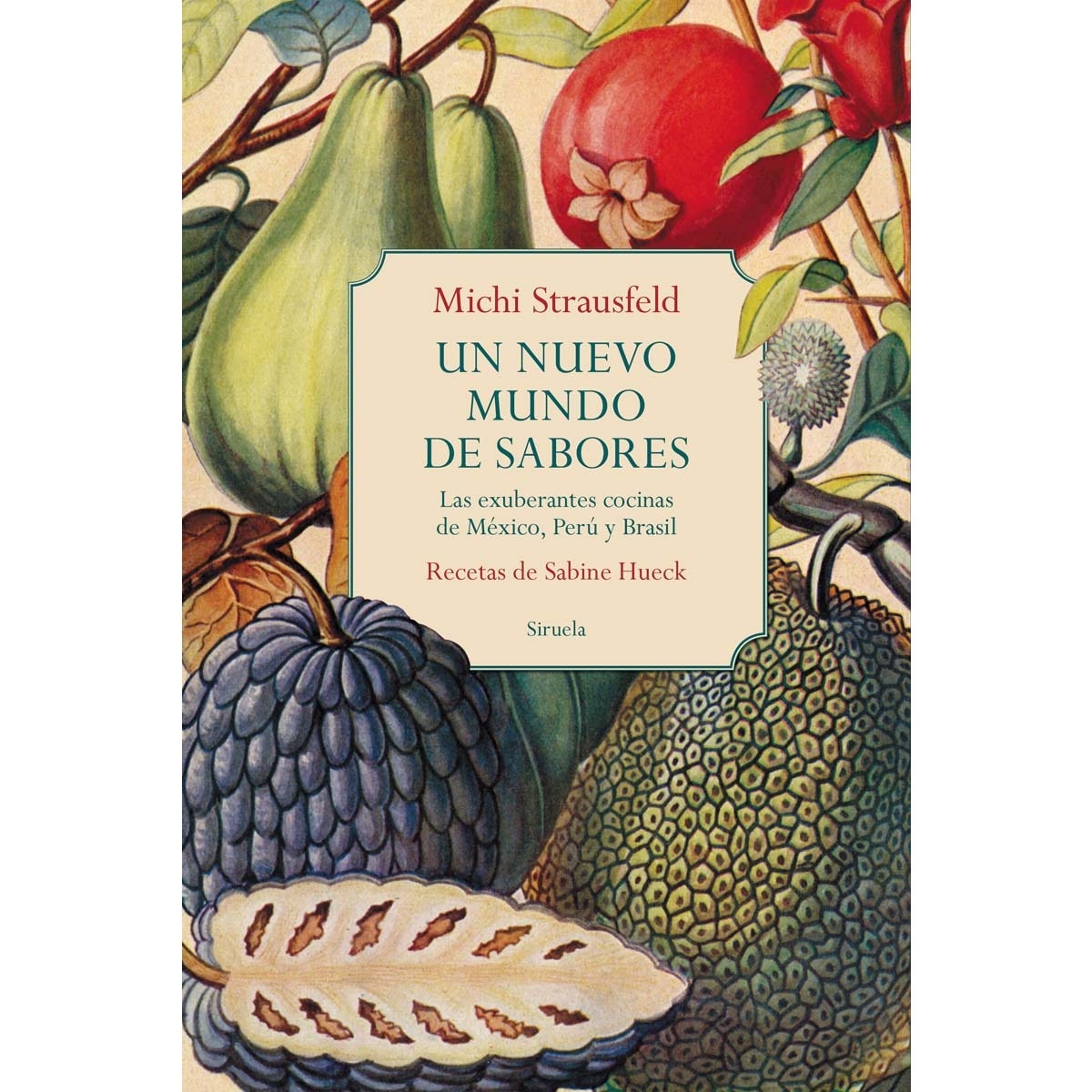 Imagem 0 de Un nuevo mundo de sabores: Las exuberantes cocinas de México, Perú y Brasil (Capa dura)
