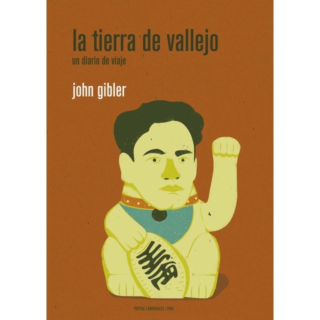 Imagen 0 de La tierra de Vallejo: Un diario de viaje  (Tapa blanda con solapas)
