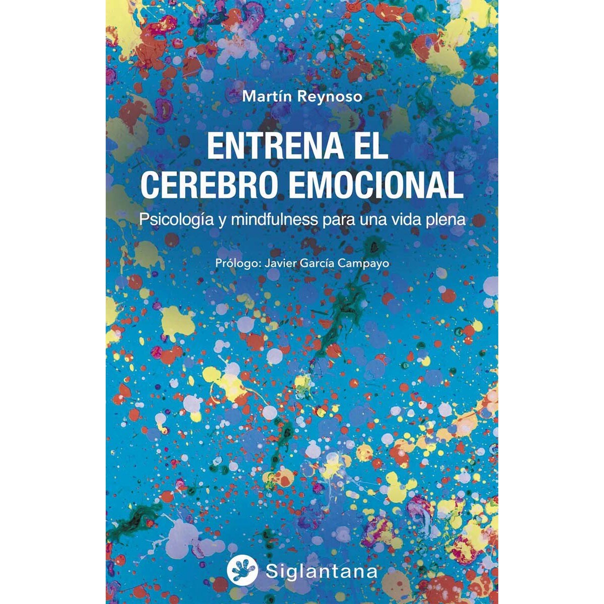Entrena el cerebro emocional: Psicología y mindfulness para una vida plena (Capa mole com abas) 1
