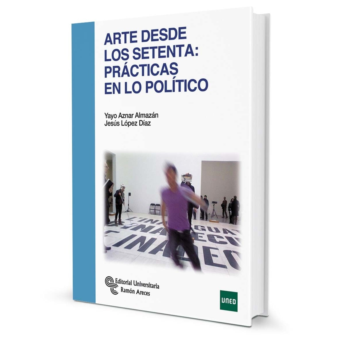 Imagem 0 de Arte desde los setenta: Prácticas en lo político (Capa mole)