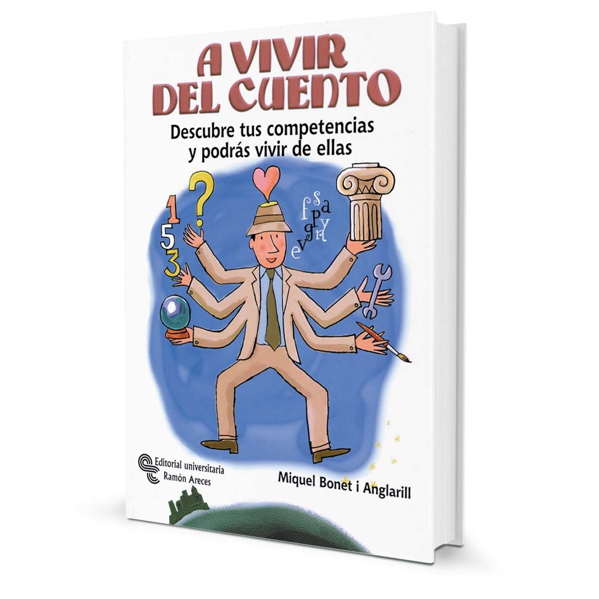 A vivir del cuento: Descubre tus competencias y podrás vivir de ellas(Tapa blanda) 1