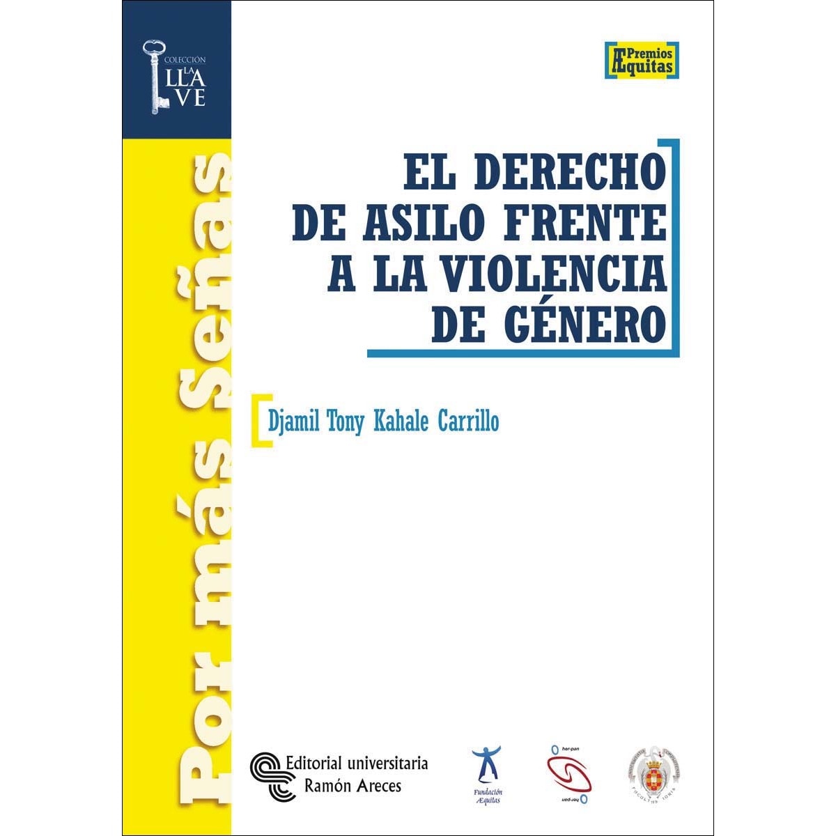 El derecho de asilo frente a la violencia de género(Tapa blanda) 1
