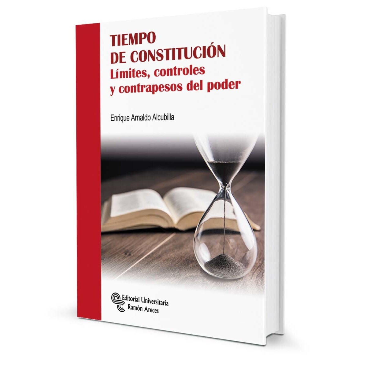 Tiempo de Constitución: Límites, controles y contrapesos del poder (Capa mole) 1