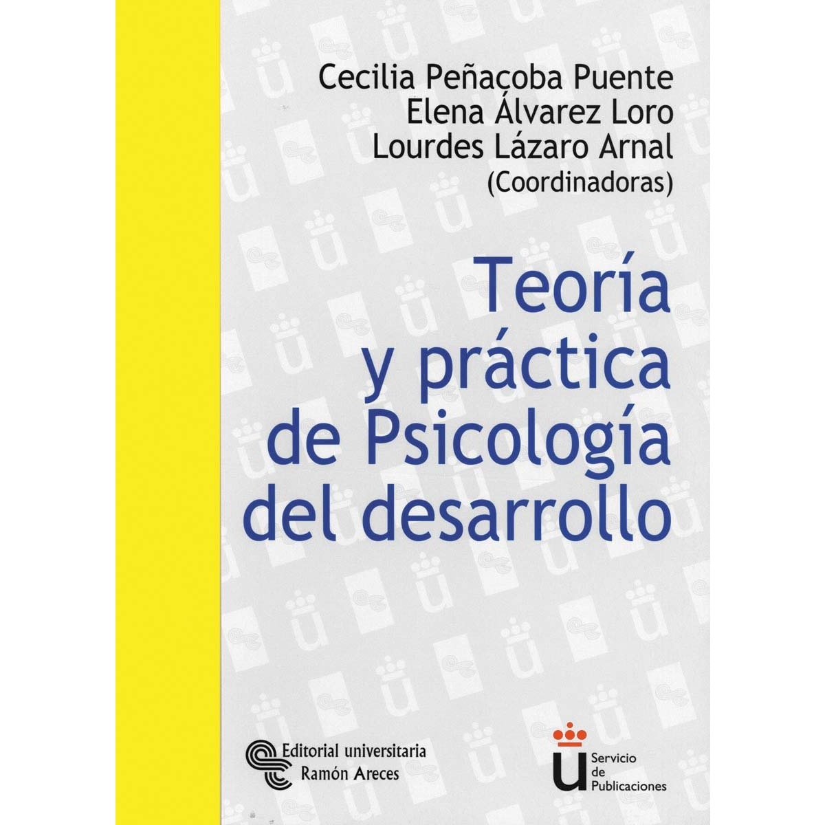 Teoría y práctica de psicología del desarrollo: Manual de prácticas(Tapa blanda) 1