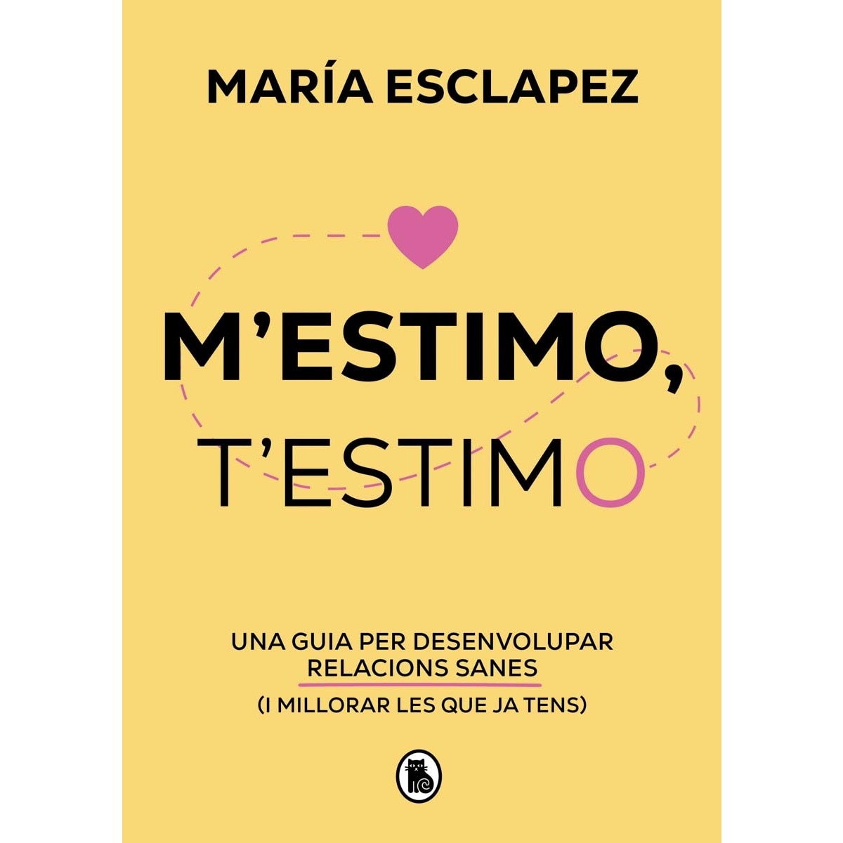 M'estimo, t'estimo: Una guia per desenvolupar relacions sanes (i millorar les que ja tens)  (Tapa blanda) 1