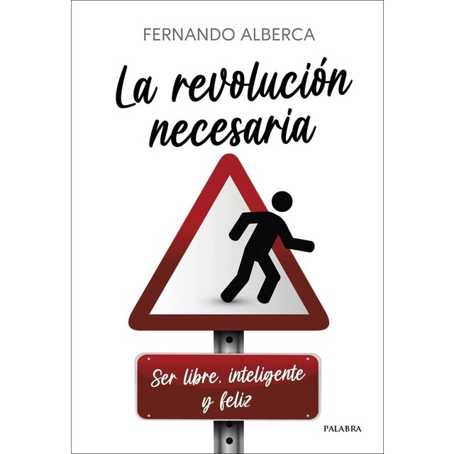 Imagen 0 de La revolución necesaria: Ser libre, inteligente y feliz  (Tapa blanda con solapas)