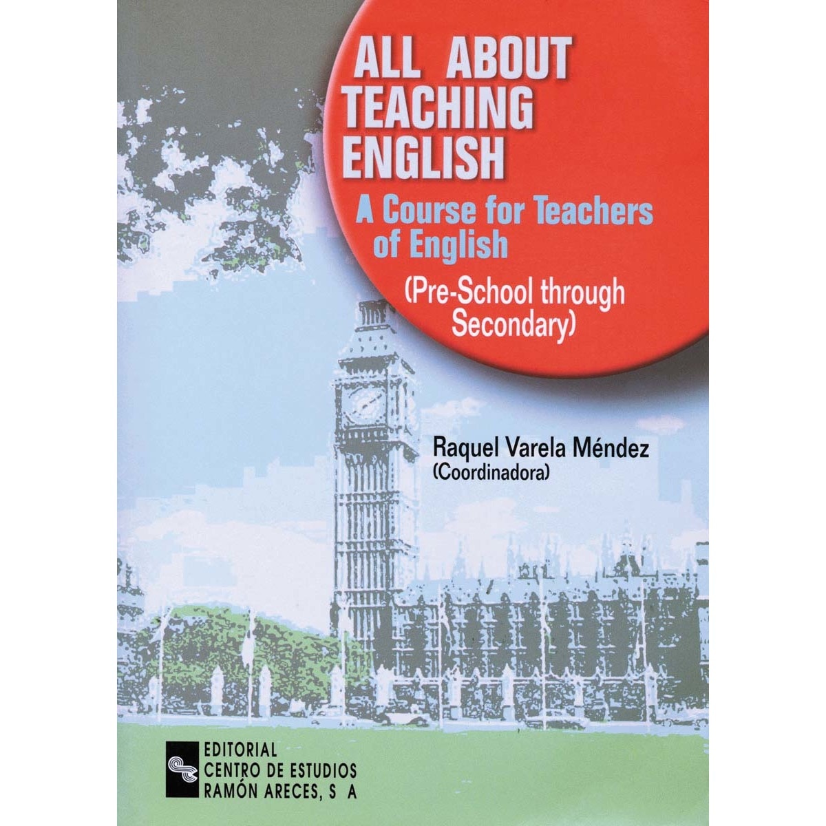 Imagem 0 de All about teaching english: A course for teachers of english (Pre-school through secondary) (Capa mole)