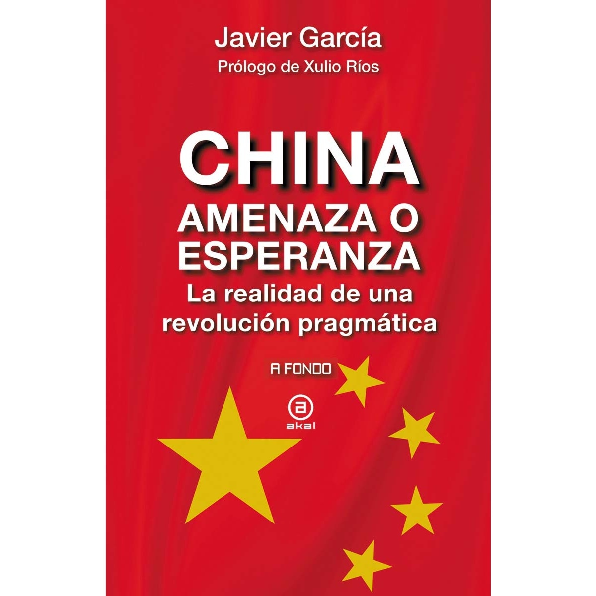 Imagem 0 de China, amenaza o esperanza: La realidad de una revolución pragmática (Capa mole com abas)