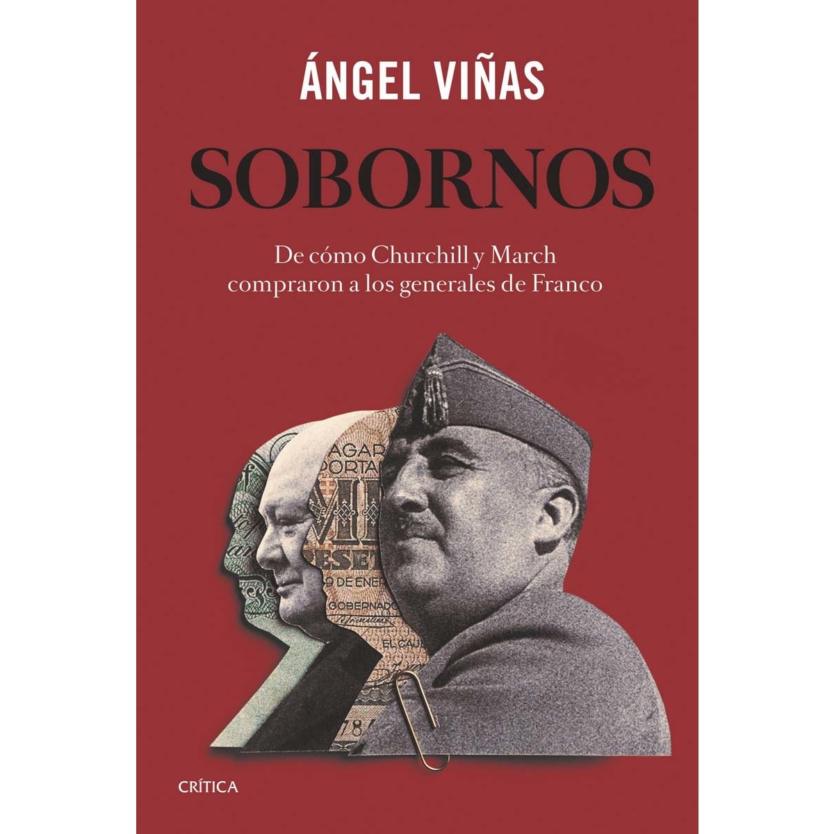 Sobornos: De cómo Churchill y March compraron a los generales de Franco (Capa mole com abas) 1