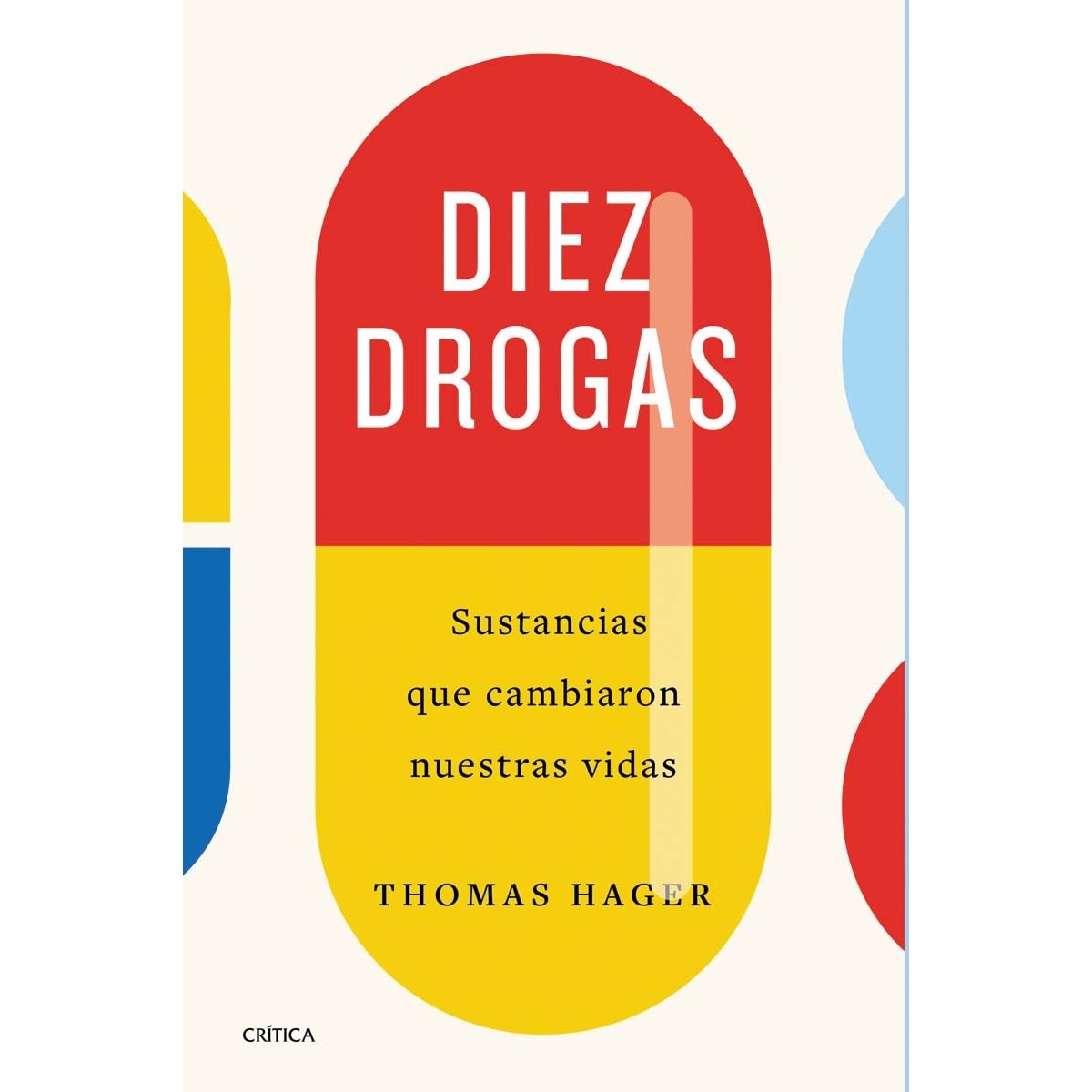Diez drogas: Sustancias que cambiaron nuestras vidas (Capa mole com abas) 1