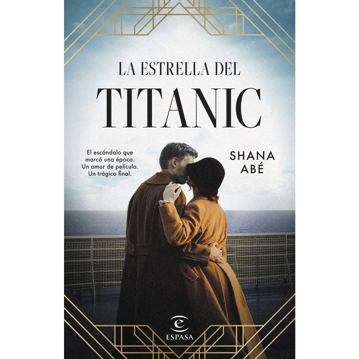 La estrella del Titanic: El escándalo que marcó una época. Un amor de película (Capa dura) 1
