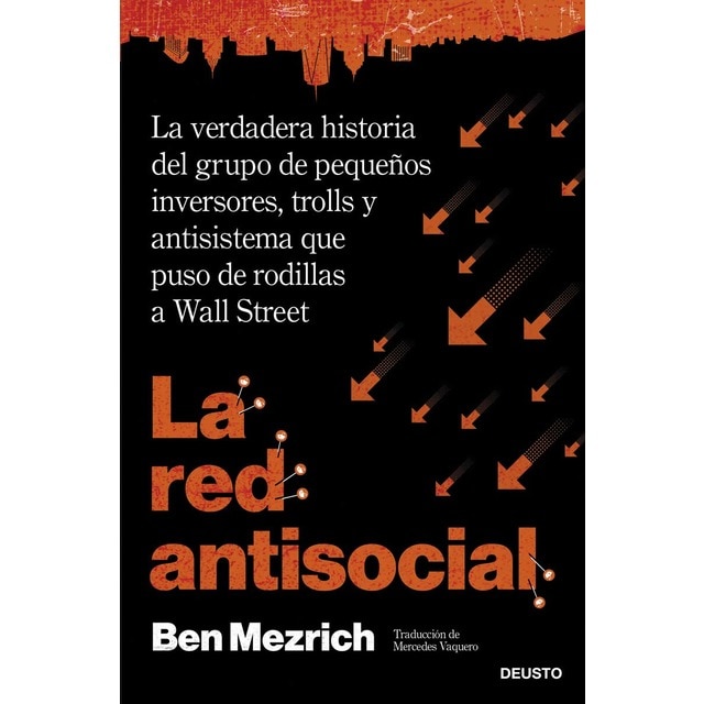 Imagem 0 de La red antisocial: La verdadera historia del grupo de pequeños inversores, trolls y antisistema que puso de rodillas a Wall Stre (Capa mole com abas)