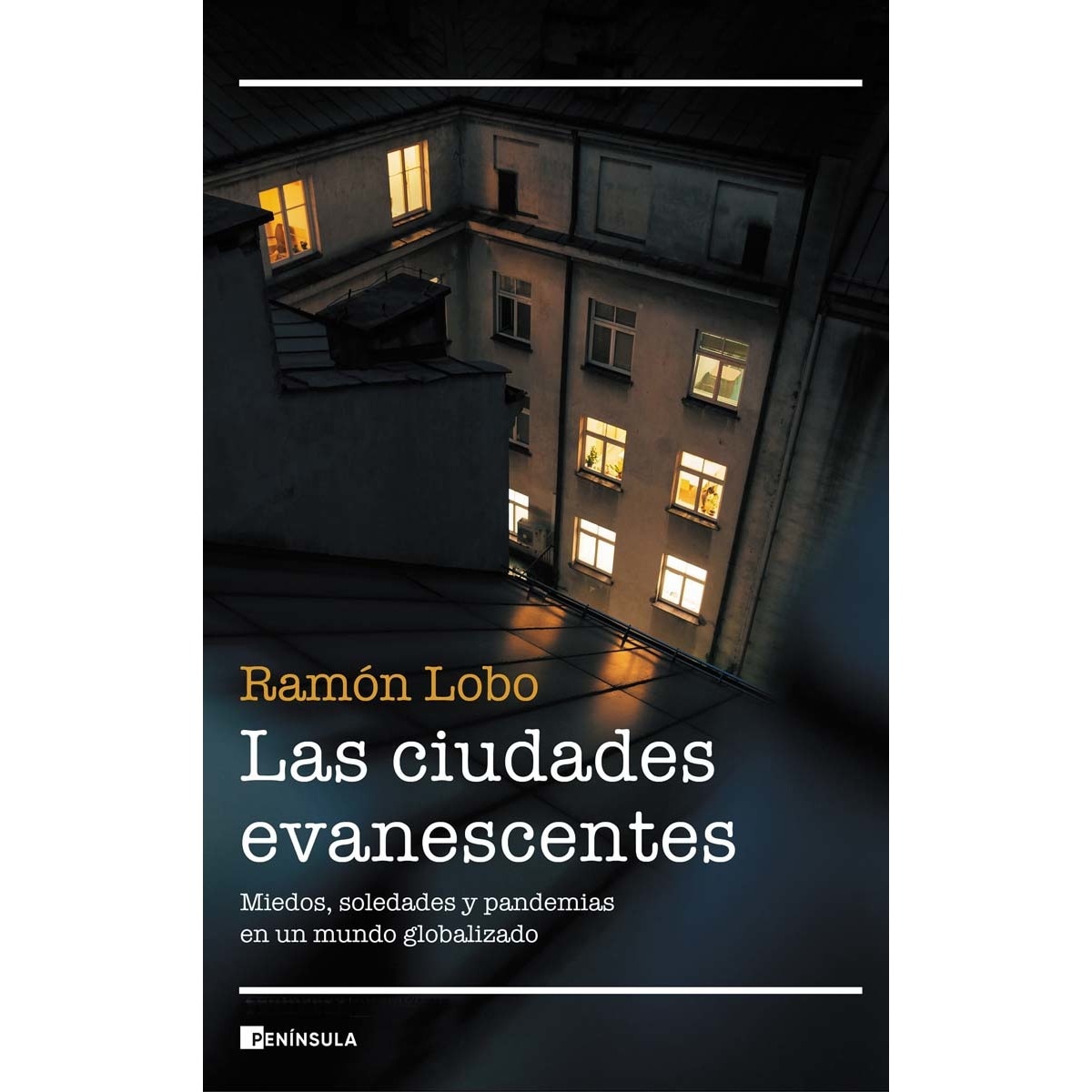 Imagem 0 de Las ciudades evanescentes: Miedos, soledades y pandemias en un mundo globalizado (Capa mole com abas)
