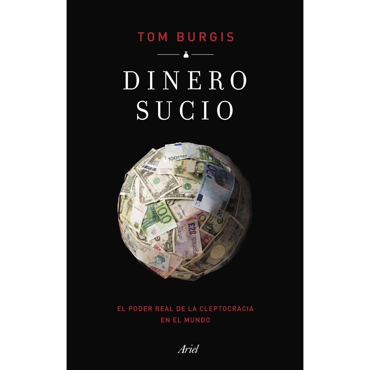 Dinero sucio: El poder real de la cleptocracia en el mundo (Capa mole com abas) 1