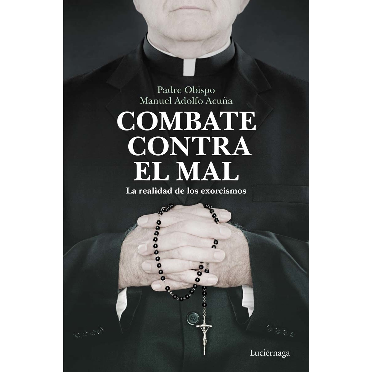 Combate contra el mal: La realidad de los exorcismos (Capa mole com abas) 1