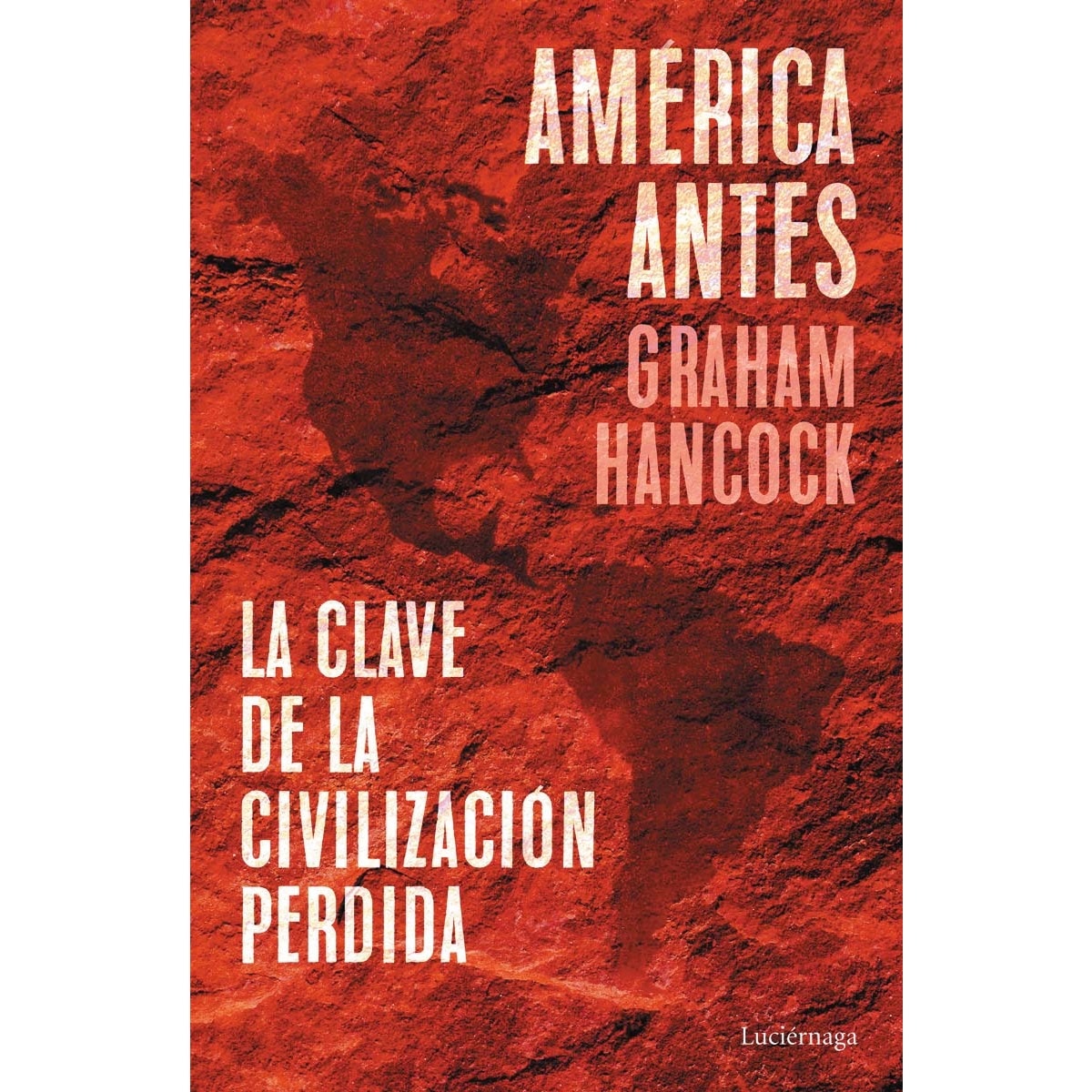 Imagem 0 de América antes: La clave de la civilización perdida (Capa mole com abas)