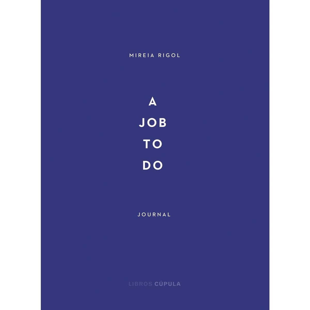 Imagem 0 de A job to do: Journal(Tapa blanda)