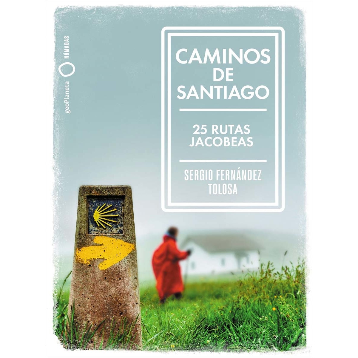 Caminos de Santiago: 25 rutas jacobeas (Capa mole) 1