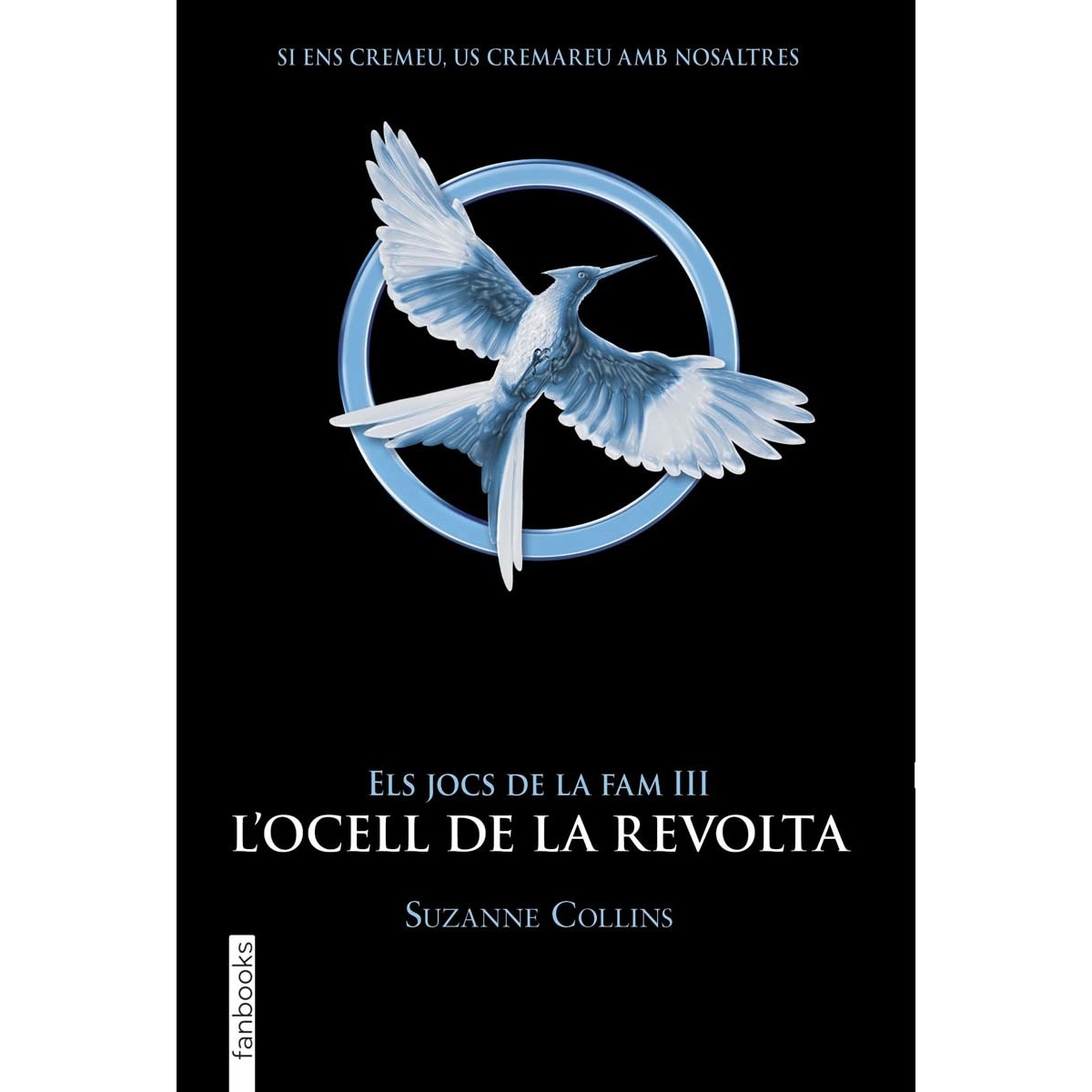 Els Jocs de la Fam III. L'ocell de la revolta (Capa mole com abas) 1
