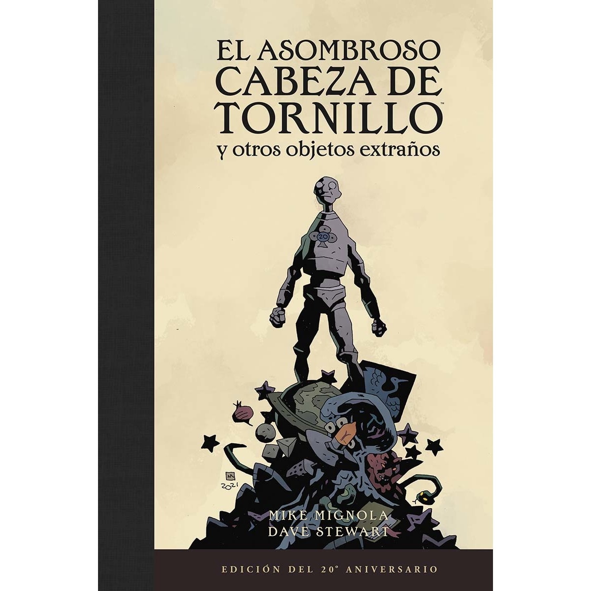 Imagem 0 de EL ASOMBROSO CABEZA DE TRONILLO Y OTROS OBJETOS EXTRAÑOS (EDICIÓN DEL 20 ANIVERSARIO) (Capa dura)