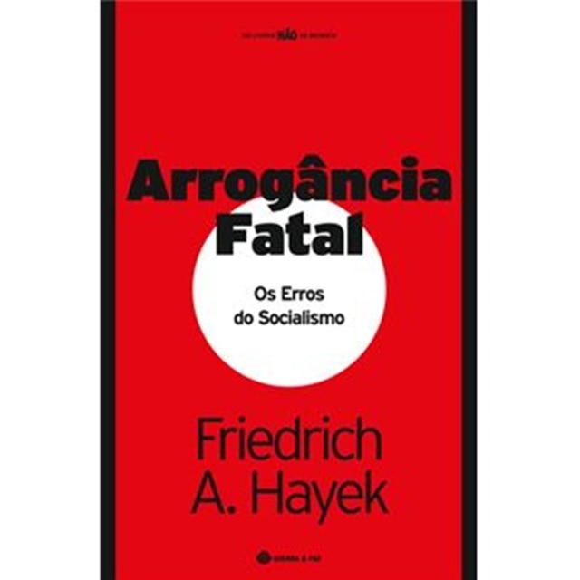 Imagem 0 de Arrogância Fatal - Os Erros do Socialismo