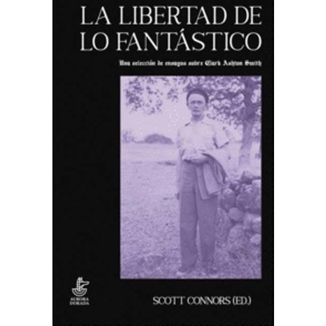 Imagem 0 de La libertad de lo fantástico: Una selección de ensayos sobre Clark Ashton Smith (Capa mole)