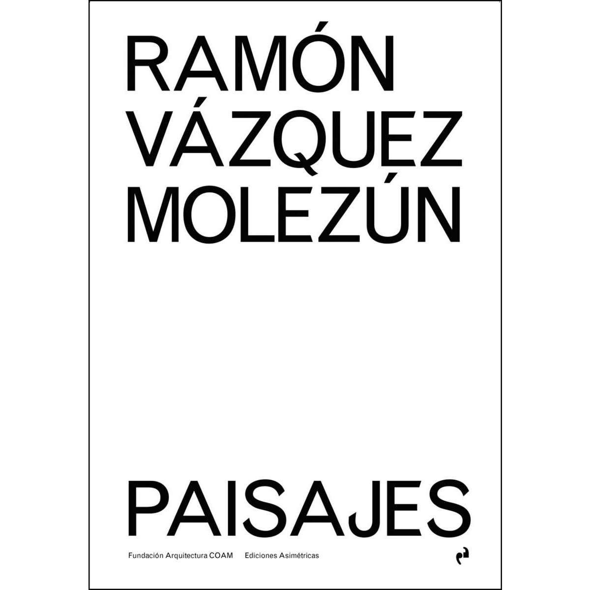 RAMÓN VÁZQUEZ MOLEZÚN. PAISAJES 1
