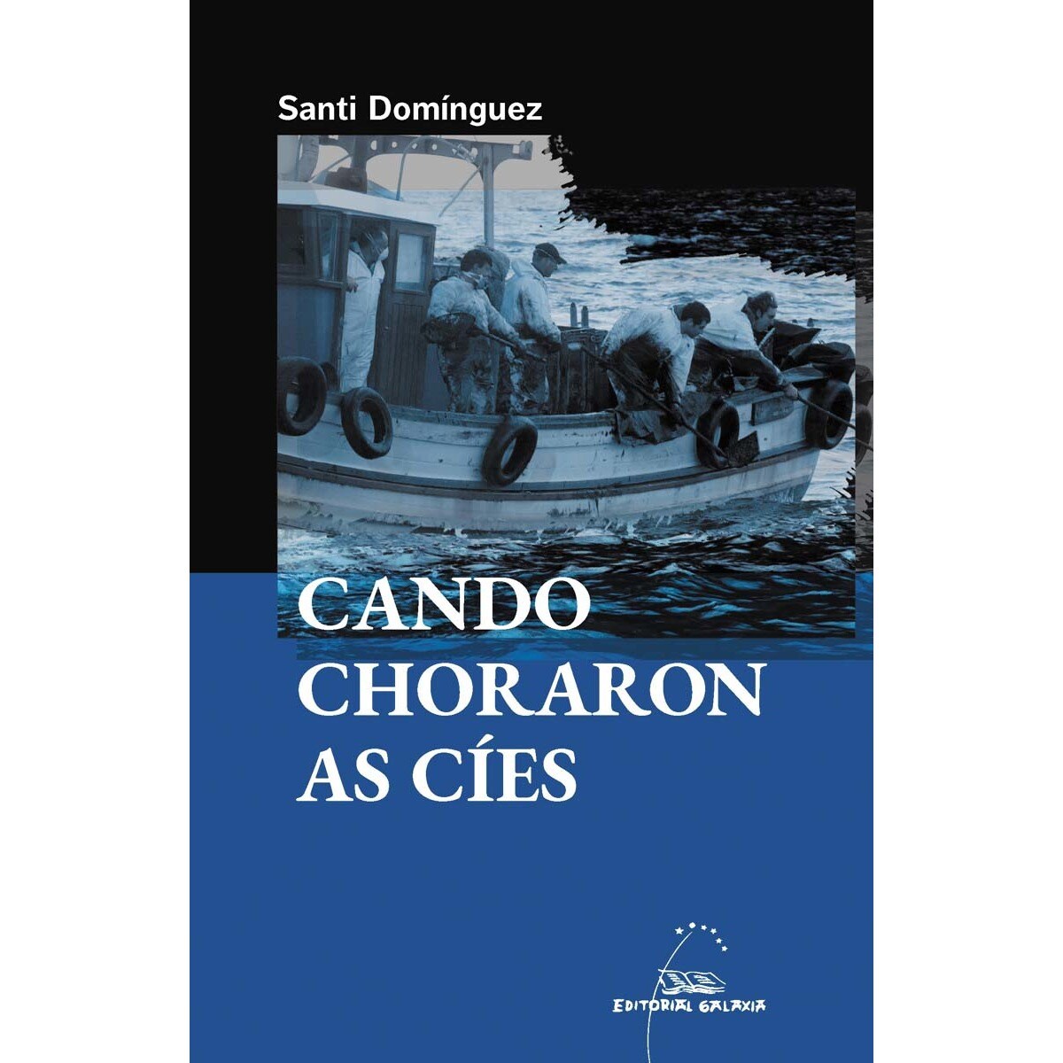 Cando choraron as Cíes (Capa mole com abas) 1
