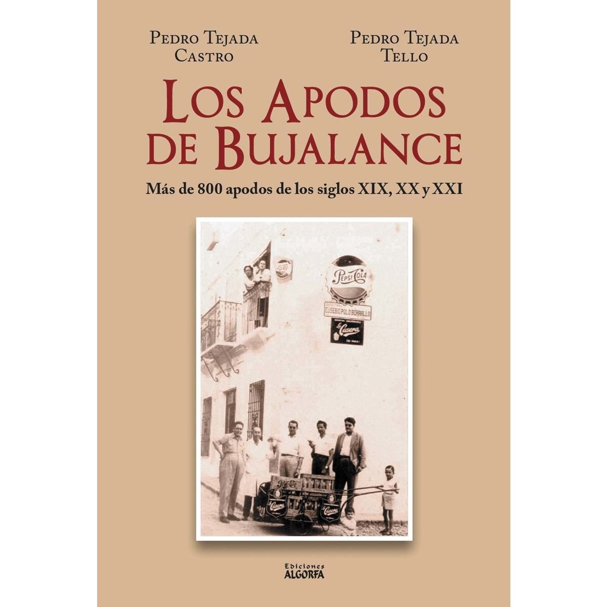 LOS APODOS DE BUJALANCE Más de 800 apodos de los siglos XIX, XX y XXI 1