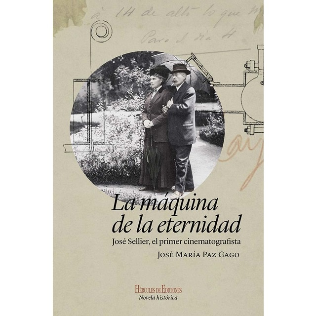 Imagen 0 de La máquina de la eternidad: José Sellier, el primer cinematografista  (Tapa blanda con solapas)