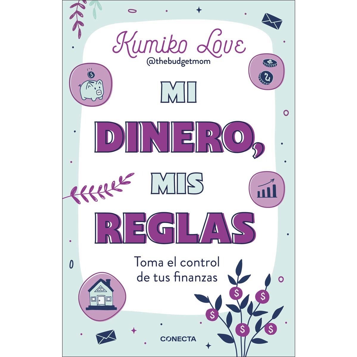 Imagen 0 de Mi dinero, mis reglas: Toma el control de tus finanzas personales  (Tapa blanda)
