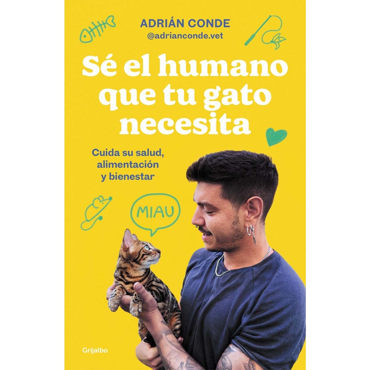 Imagem 0 de Sé el humano que tu gato necesita. Cuida su salud, alimentación y bienestar (Capa mole)
