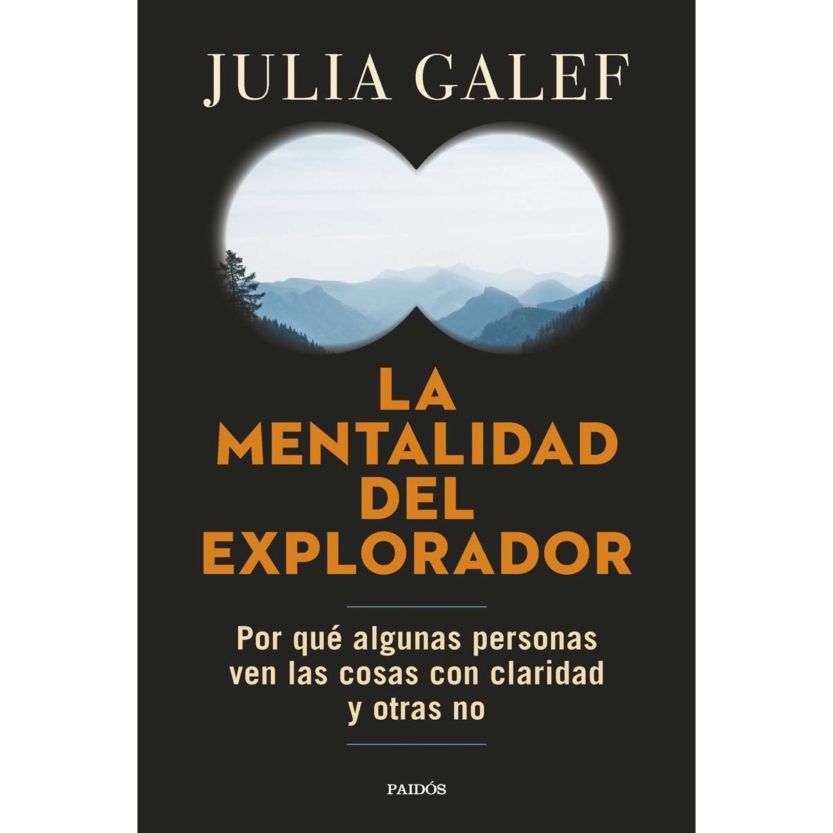 Imagen 0 de La mentalidad del explorador: Por qué algunas personas ven las cosas con claridad y otras no  (Tapa blanda con solapas)