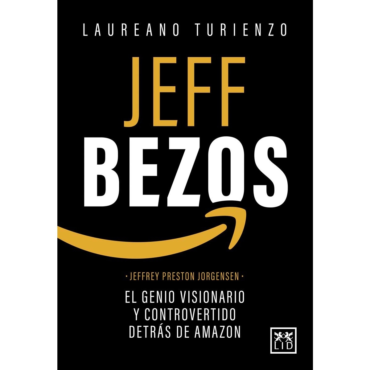 Jeff Bezos: Jeffrey Preston Jorgensen, el genio (Capa mole) 1