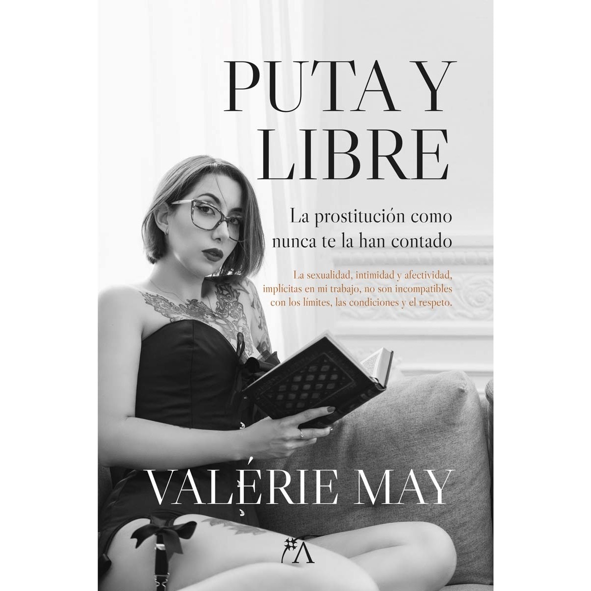 Puta y libre: La prostitución como nunca te la han contado (Capa mole) 1