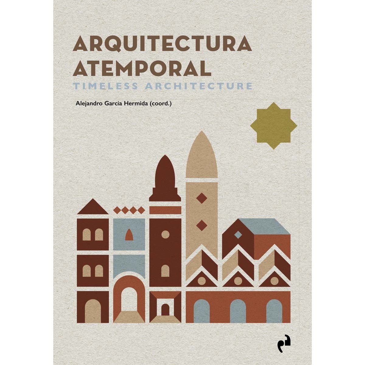 ARQUITECTURA ATEMPORAL. TIMELESS ARCHITECTURE 1