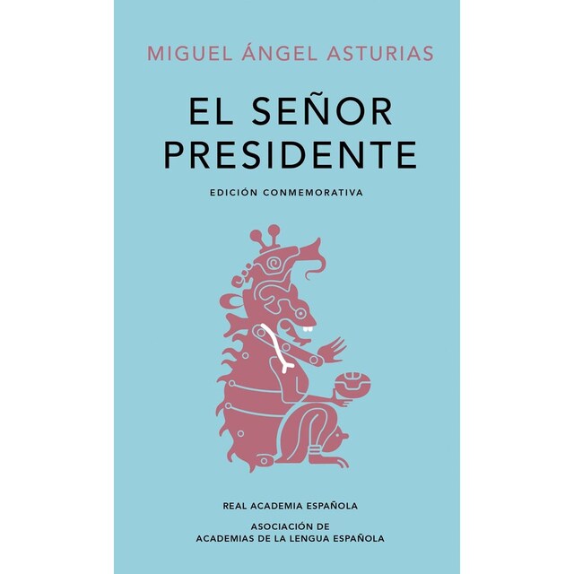 Imagem 0 de El Señor Presidente (Edición conmemorativa de la RAE y la ASALE) (Capa dura)