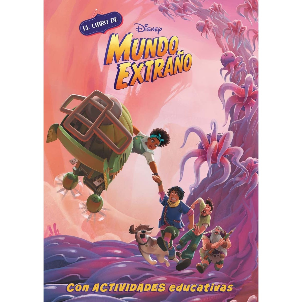 Mundo Extraño (Disney. La historia completa): Con actividades ...