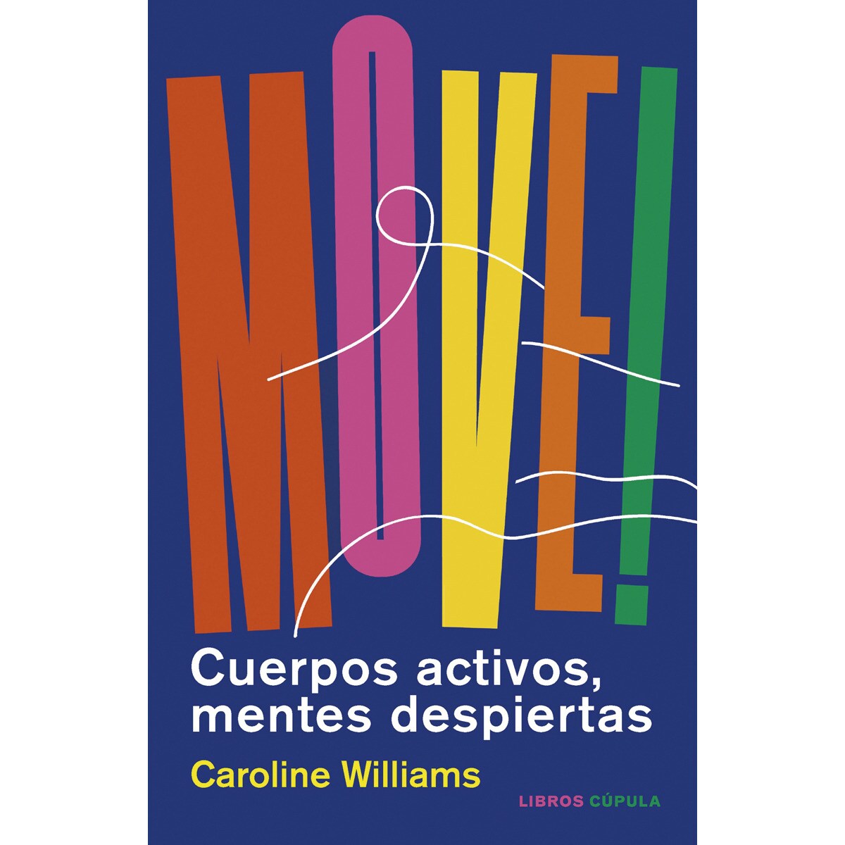 Move!: Cuerpos activos, mentes despiertas  (Tapa blanda con solapas) 1