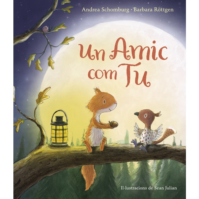 Imagen 0 de Un amic com tu (Esquirol i els seus amics)  (Tapa dura)