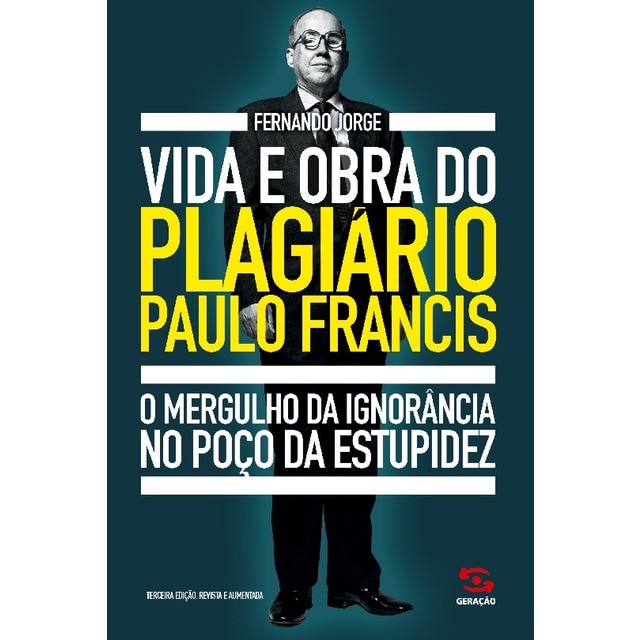 Imagem 0 de Vida e obra do plagiário paulo francis