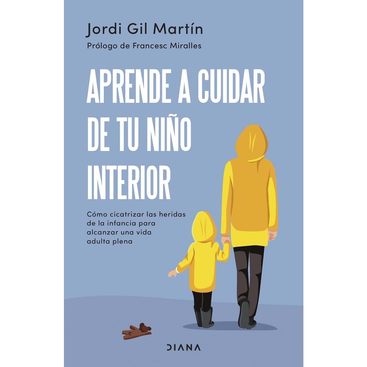 Aprende a cuidar de tu niño interior: Cómo cicatrizar las heridas de la infancia para alcanzar una vida adulta plena (Capa mole com abas) 1
