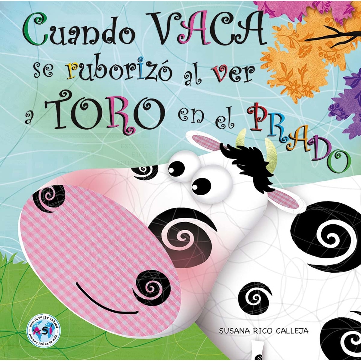 Imagem 0 de Cuando Vaca se ruborizó al ver a Toro en el prado (Capa dura)